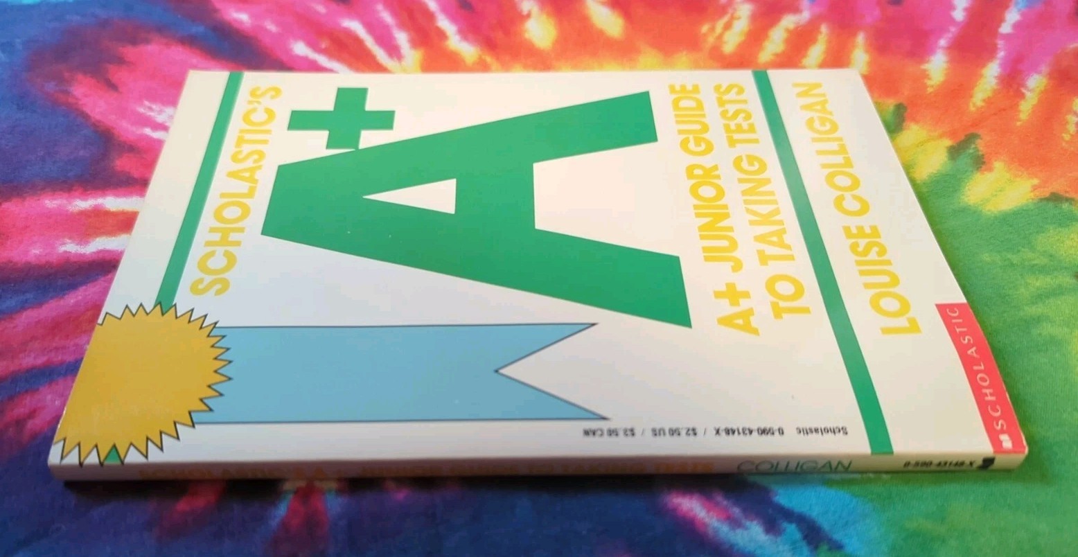 Scholastic’s A+ Junior Guide to Taking Tests (Louise Colligan, 1990) Paperback