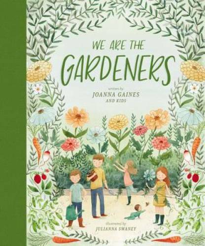 We Are the Gardeners – Hardcover By Gaines, Joanna – VERY GOOD