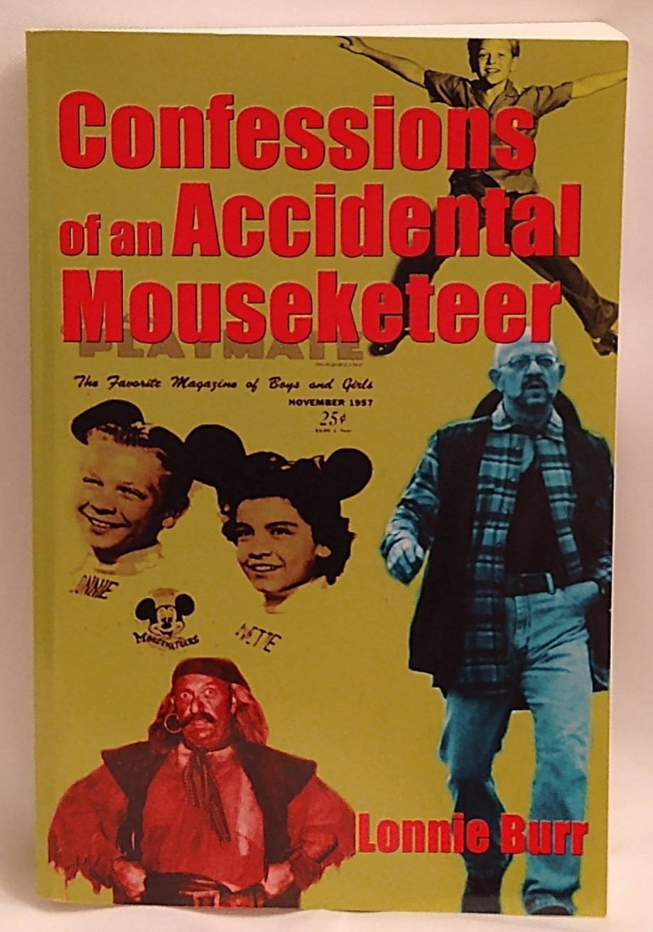 Confessions of an Accidental Mouseketeer by Lonnie Burr, Paperback 2009 Signed
