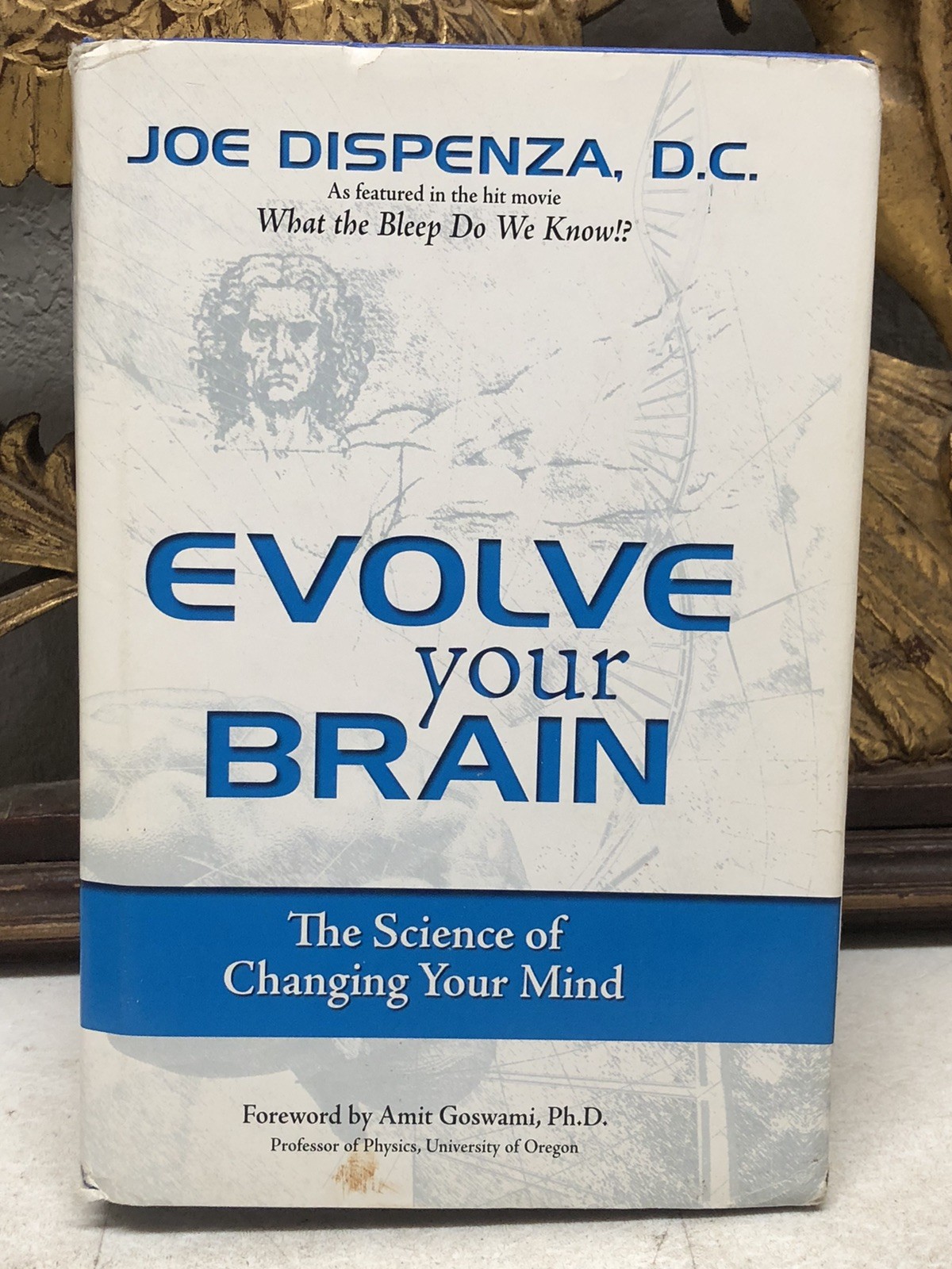 Evolve Your Brain : The Science of Changing Your Mind by Joe Dispenza (2007,…
