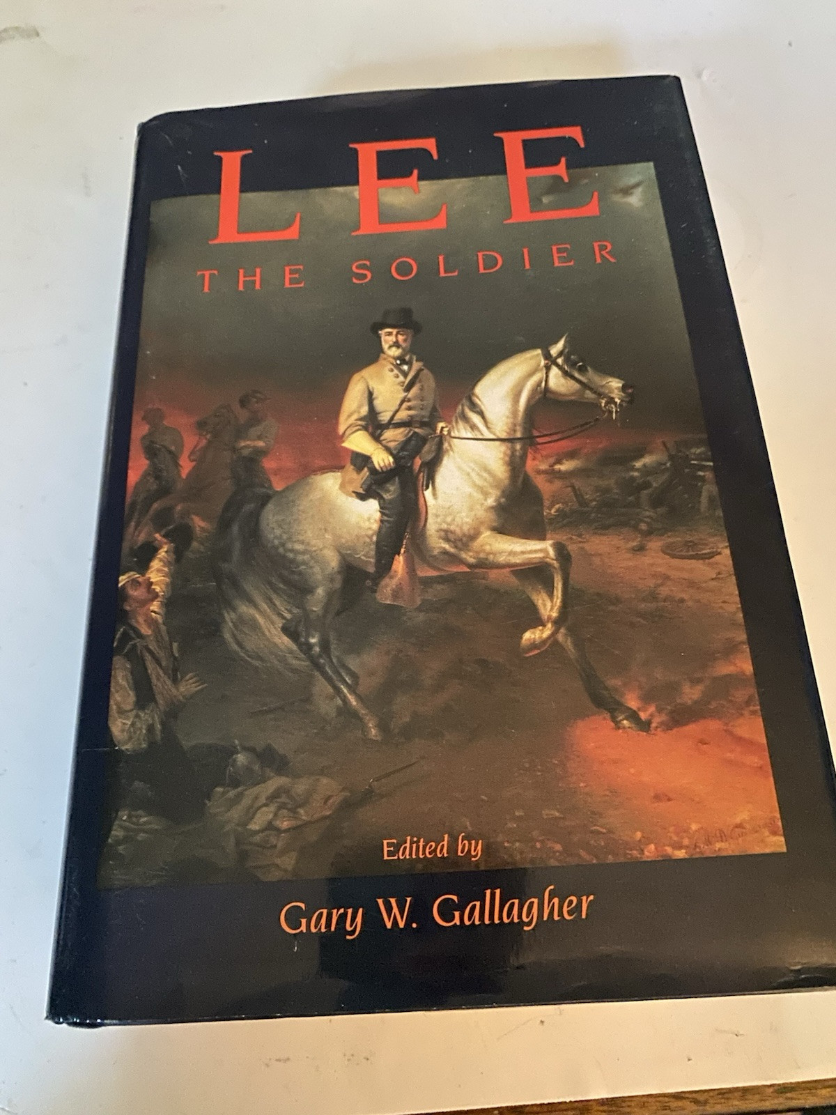Hardback Of Lee The Solider Gary W Gallagher 1996