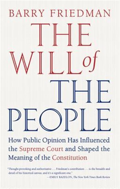 Will of the People : How Public Opinion Has Influenced the Supreme Court and …