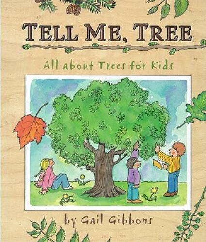 Tell Me, Tree: All About Trees for Kids – Hardcover By Gail Gibbons – GOOD