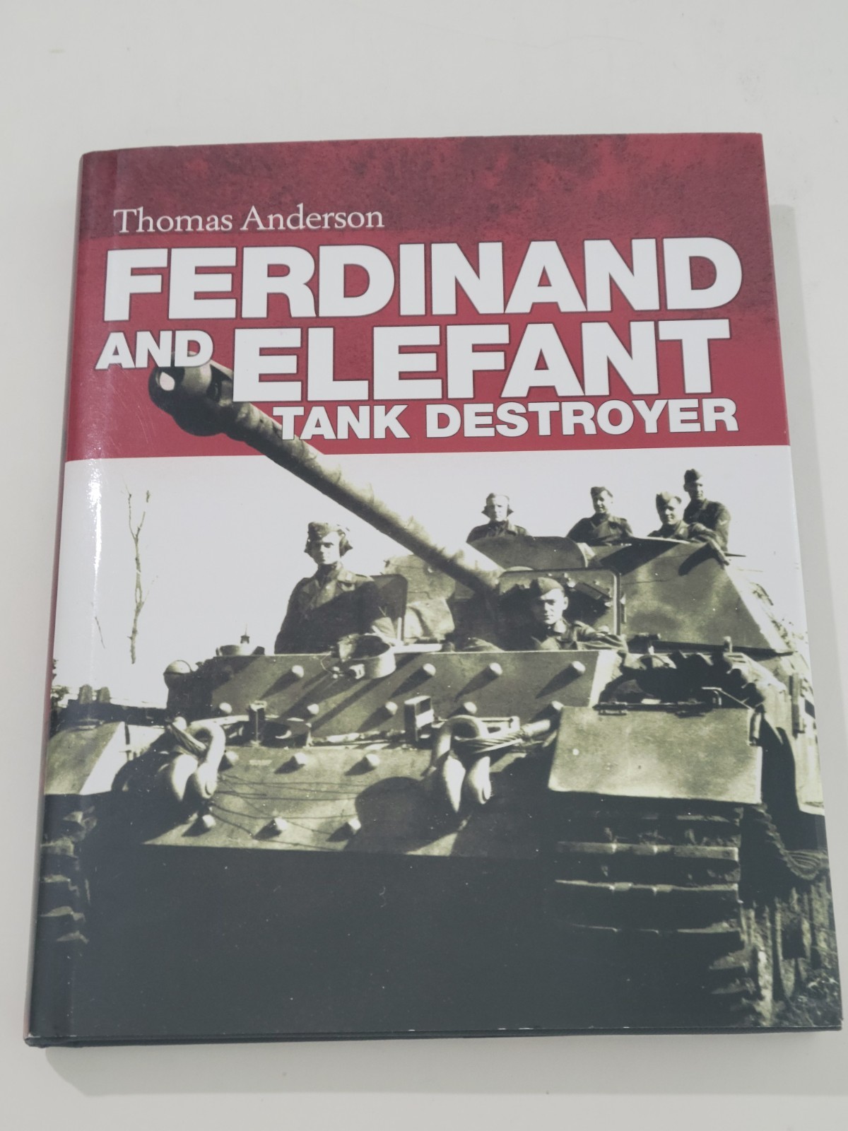 Ferdinand and Elefant Tank Destroyer by Thomas Anderson (2015, Hardcover)