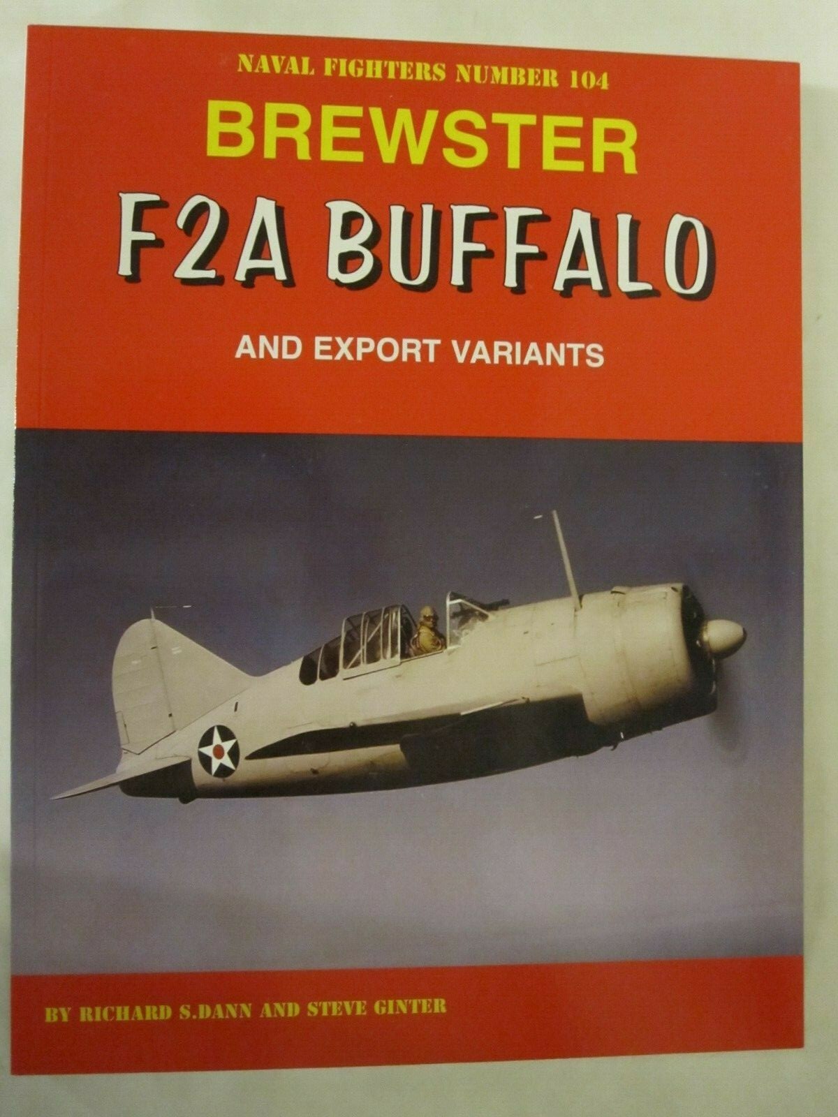 Brewster F2A Buffalo and Export Variants (Naval Fighters 104)
