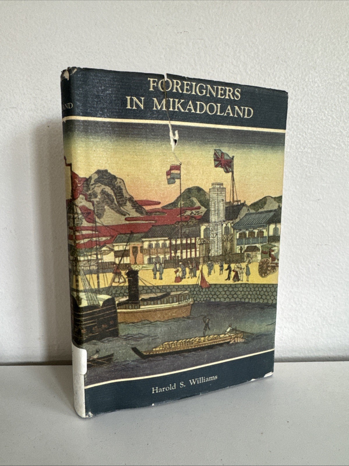 FOREIGNERS IN MIKADOLAND By Harold S. Williams – Japan – 1st Edition – HC DJ