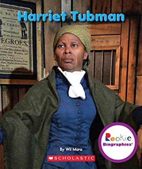 Harriet Tubman Rookie Biographies Paperback Wil Mara