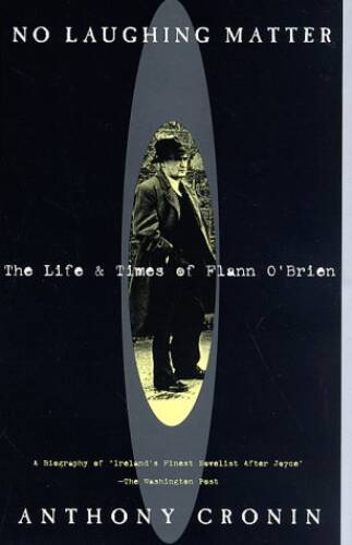 No Laughing Matter: The Life and Times of Flann O’Brien – Hardcover – GOOD