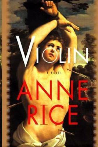 Violin – Hardcover By Rice, Anne – VERY GOOD