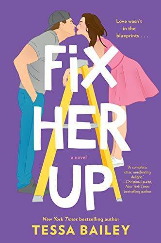 Fix Her Up: A Novel – Paperback By Bailey, Tessa – GOOD