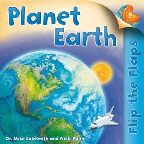 Flip The Flaps: Planet Earth – Paperback By Goldsmith, Mike – VERY GOOD