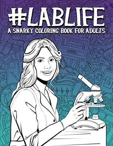Lab Life: A Snarky Coloring Book for Adults: 50 Funny Pages for Scie – VERY GOOD