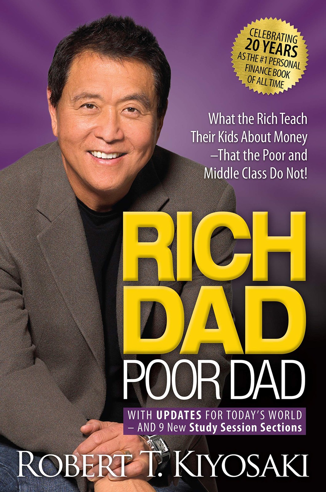 Rich Dad Poor Dad: What the Rich Teach Their Kids About Money That the Poor …
