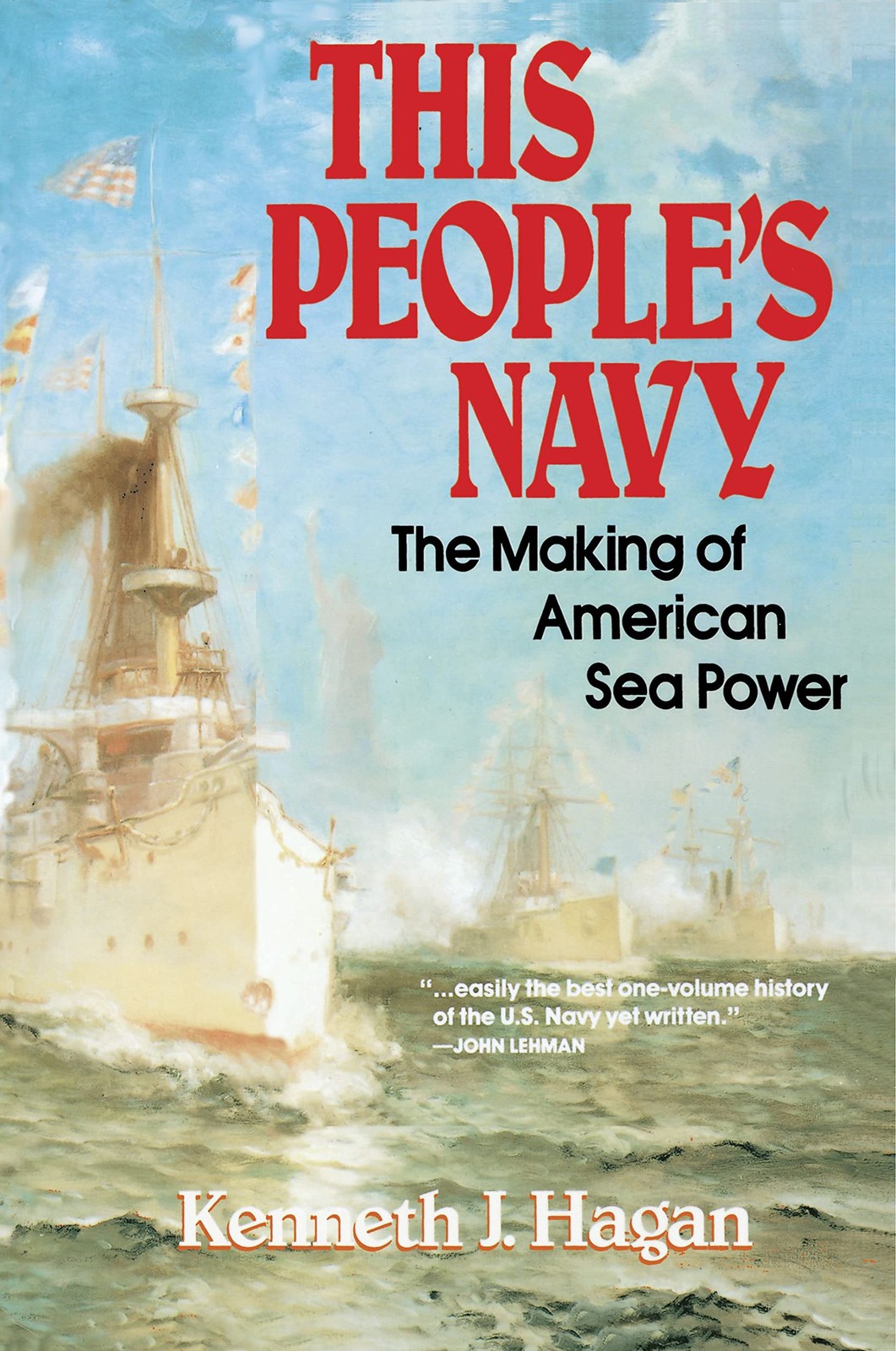 This People’s Navy: The Making of American Sea Power