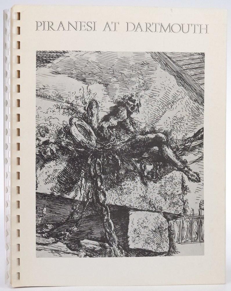 Piranesi at Dartmouth : etchings by Giovanni Battista Piranesi in the Dartmout..