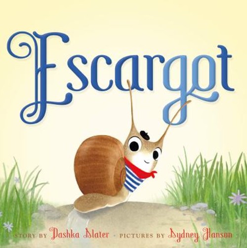 Escargot Board Books Dashka Slater