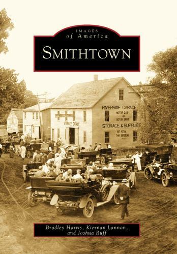 Images of America Ser.: Smithtown by Kiernan Lannon, Joshua Ruff and Bradley NEW