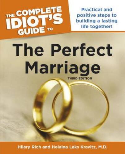 The Complete Idiot’s Guide to the Perfect Marriage, 3rd Edition (Complete – GOOD