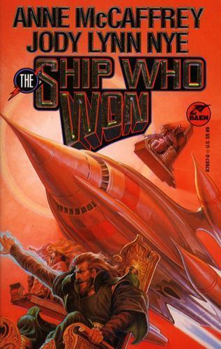 The Ship Who Won by Jody Lynn Nye and Anne McCaffrey (1995, Mass Market, Revised