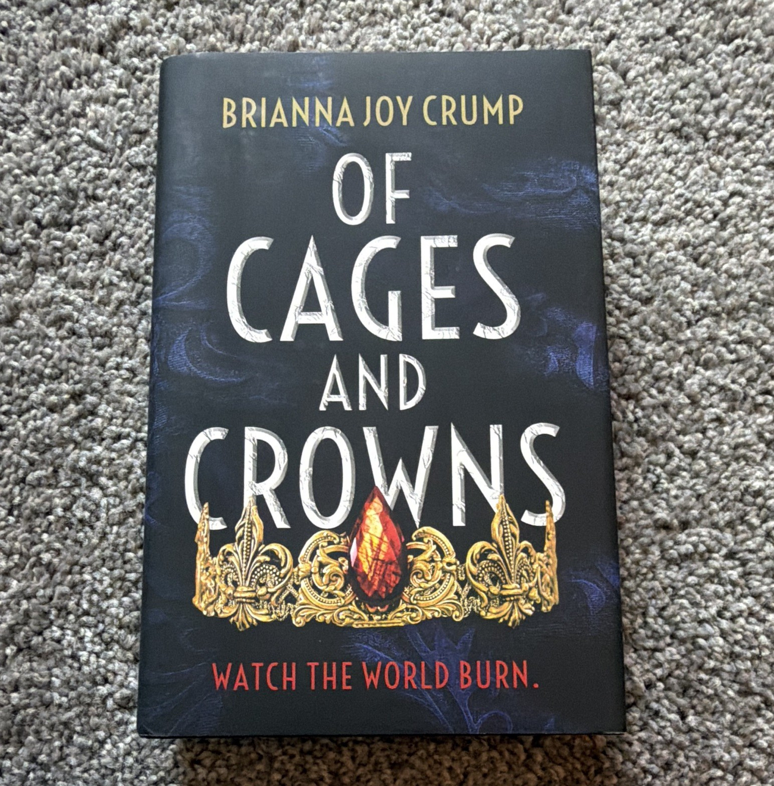 Of Cages and Crowns by Brianna Joy Crump Hardcover 2022 Wattpad Books SIGNED