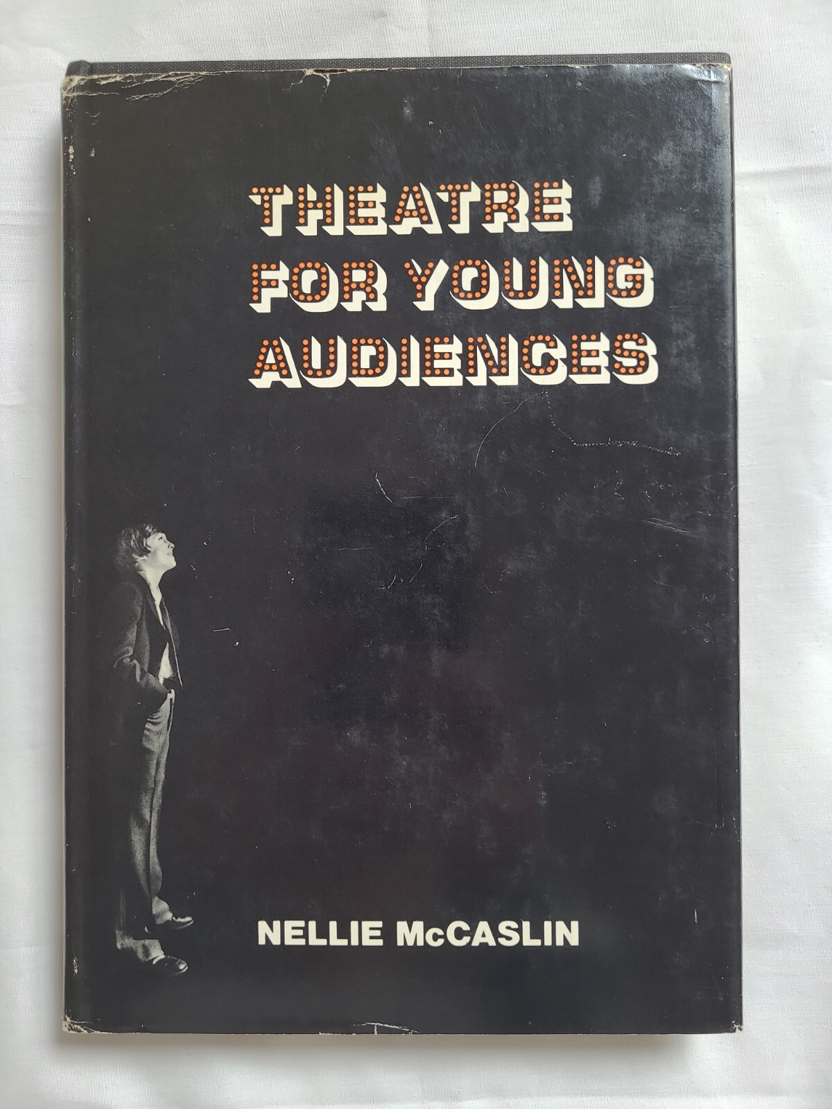 THEATRE FOR YOUNG AUDIENCES By Nellie Mccaslin – Hardcover w/ DJ [9]