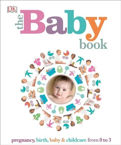 The Baby Book: Pregnancy, Birth, Baby & Childcare fr…