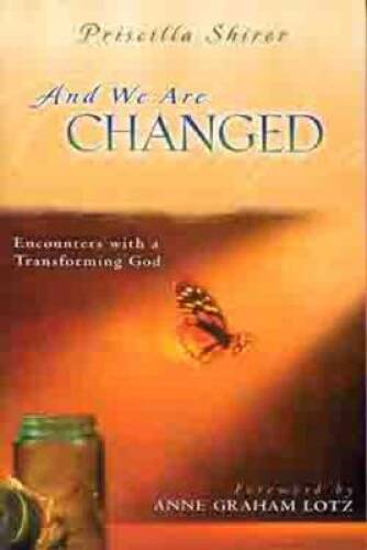And We Are Changed: Encounters with a Transforming God – Paperback – VERY GOOD