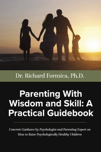 Parenting With Wisdom and Skill: A Practi- paperback, Formica PhD, 9781667877945