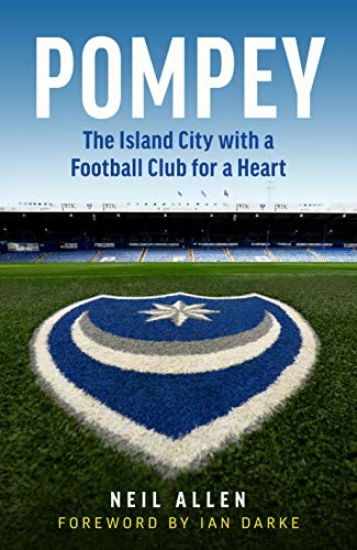 Portsmouth FC: 2019a2020: A Season Inside Fratton Park, Allen 9781785786693..