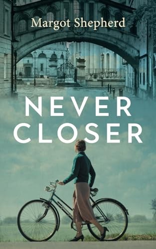 Never Closer A Novel About a D – VERY GOOD