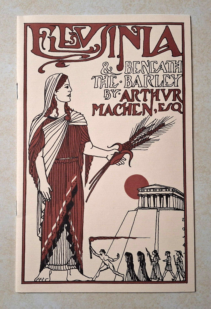 Eleusinia & Beneath the Barley Arthur Machen Necronomicon Press 1988 1st Edition