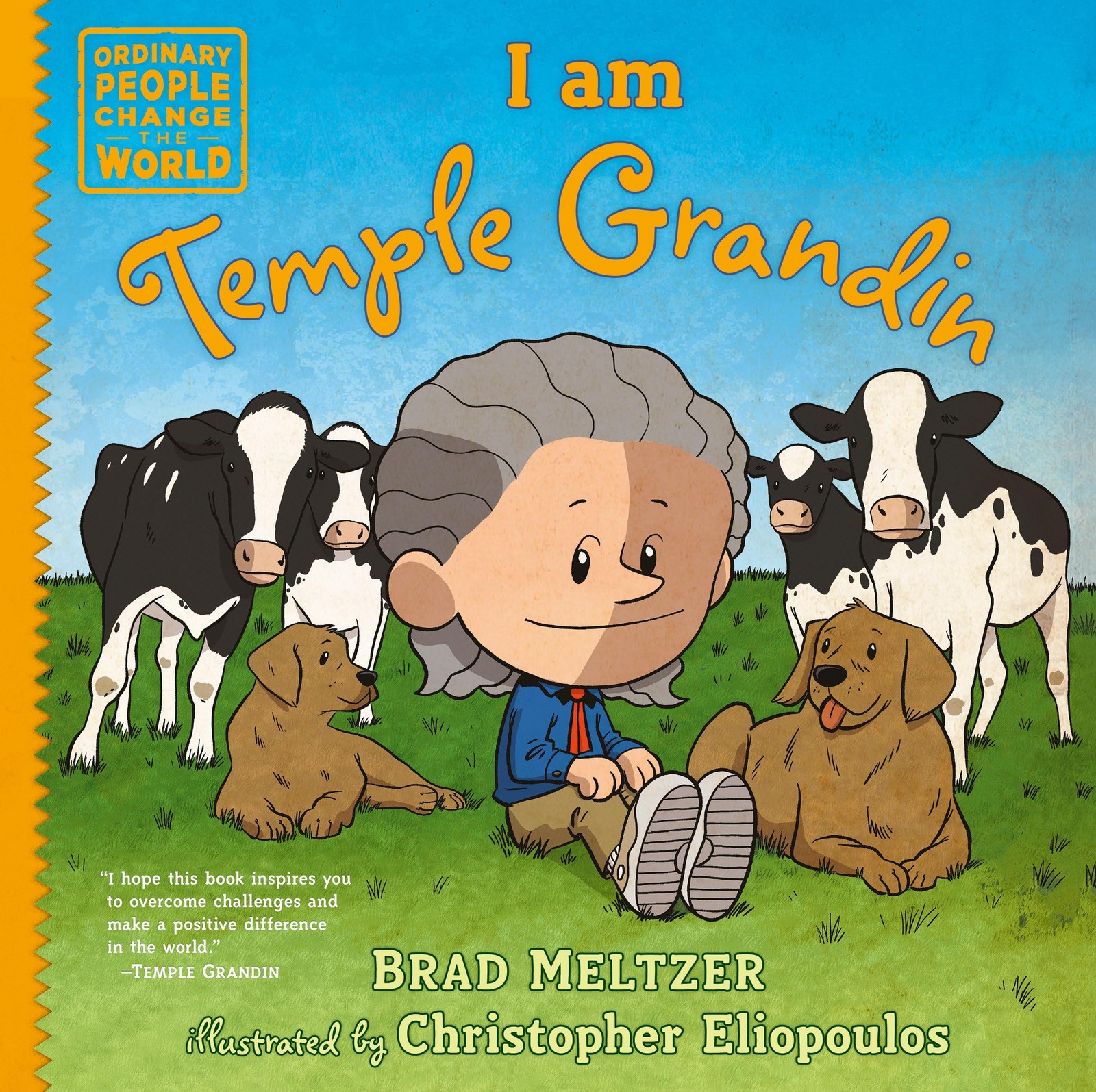 I am Temple Grandin (Ordinary People Change the World) by Brad Meltzer