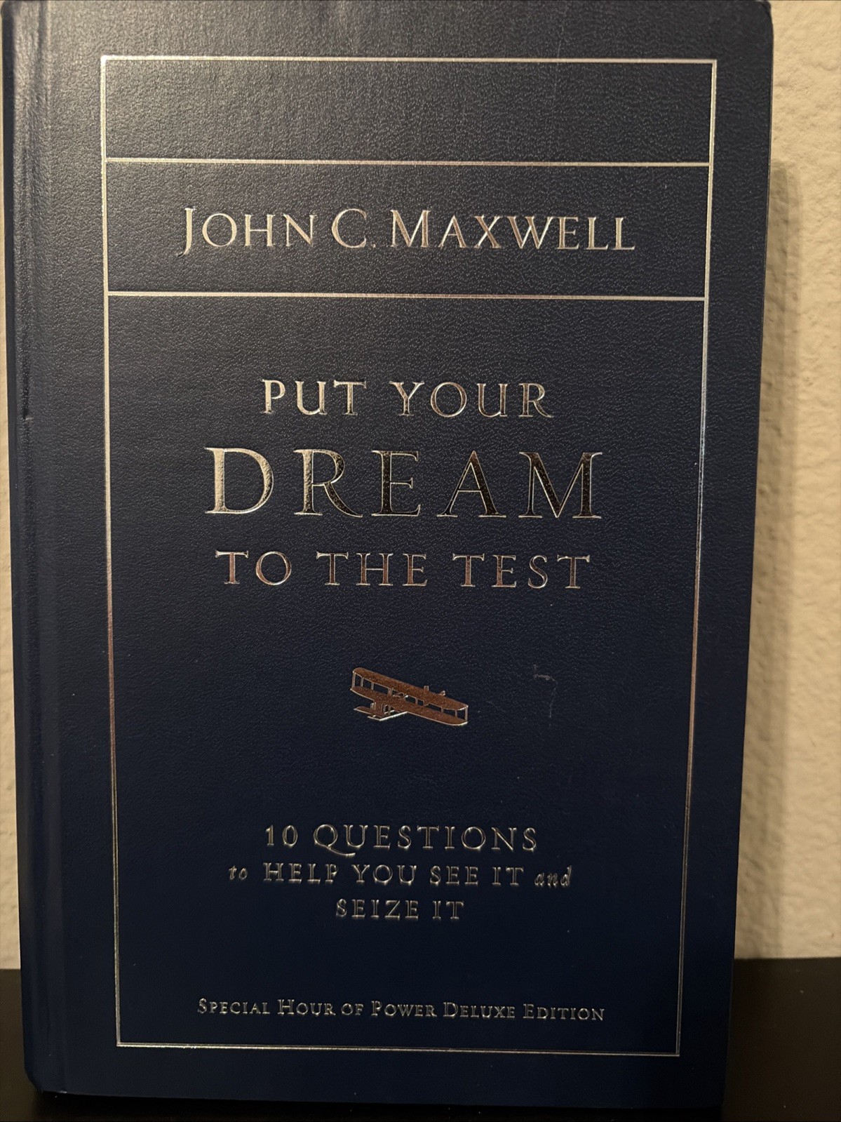 Put Your Dream To The Test John C Maxwell Deluxe Edition First Printing