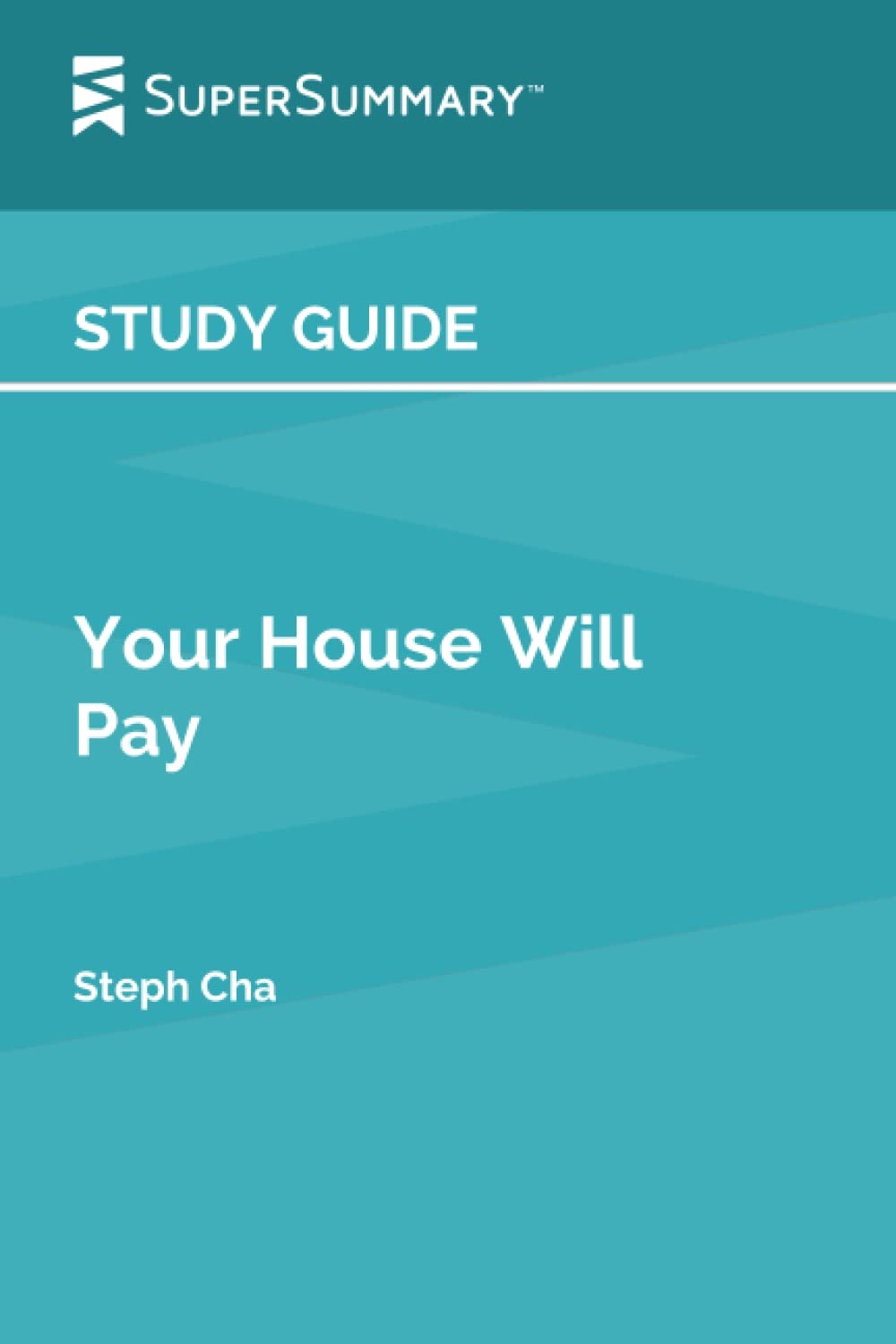 Study Guide: Your House Will Pay by Steph Cha (SuperSummary) SuperSummary pa…