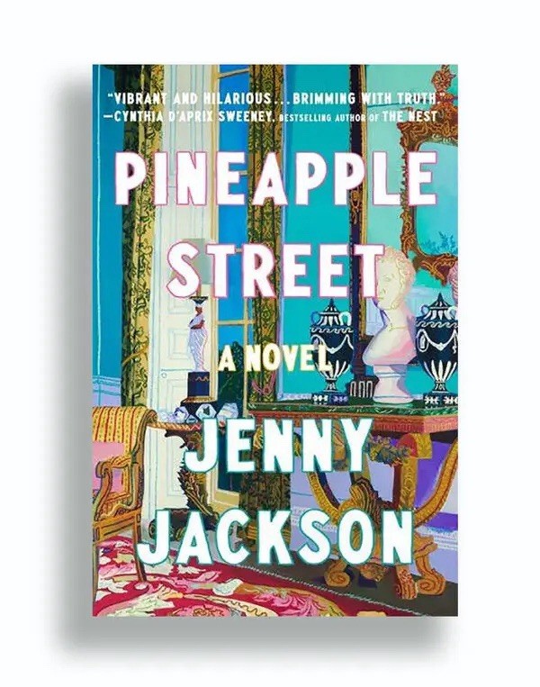 Pineapple Street : A GMA Book Club Pick by Jenny Jackson (2023, Trade Paperback)
