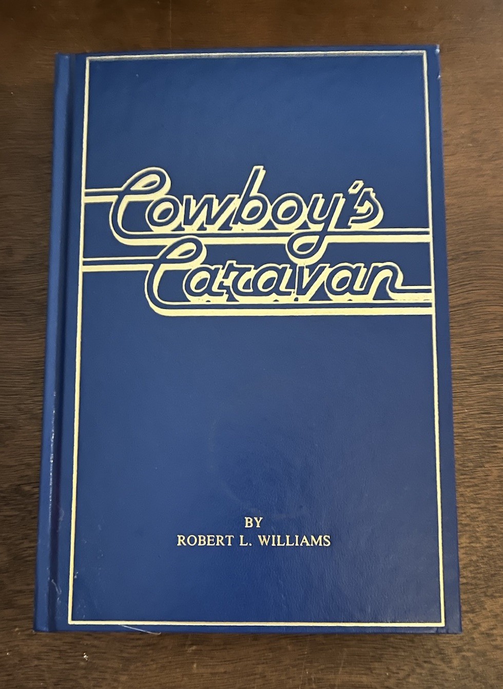 Cowboy’s Caravan Robert L. Williams BLUEGRASS CONSPIRACY 1989 HC RARE