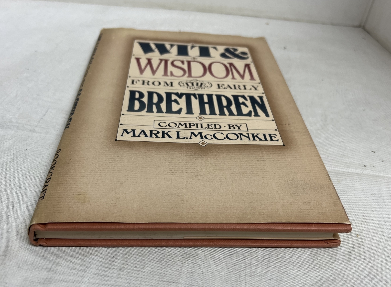 Wit & Wisdom from the Early Brethren INSCRIBED by Mark McConkie 1987 1ST PRINTNG