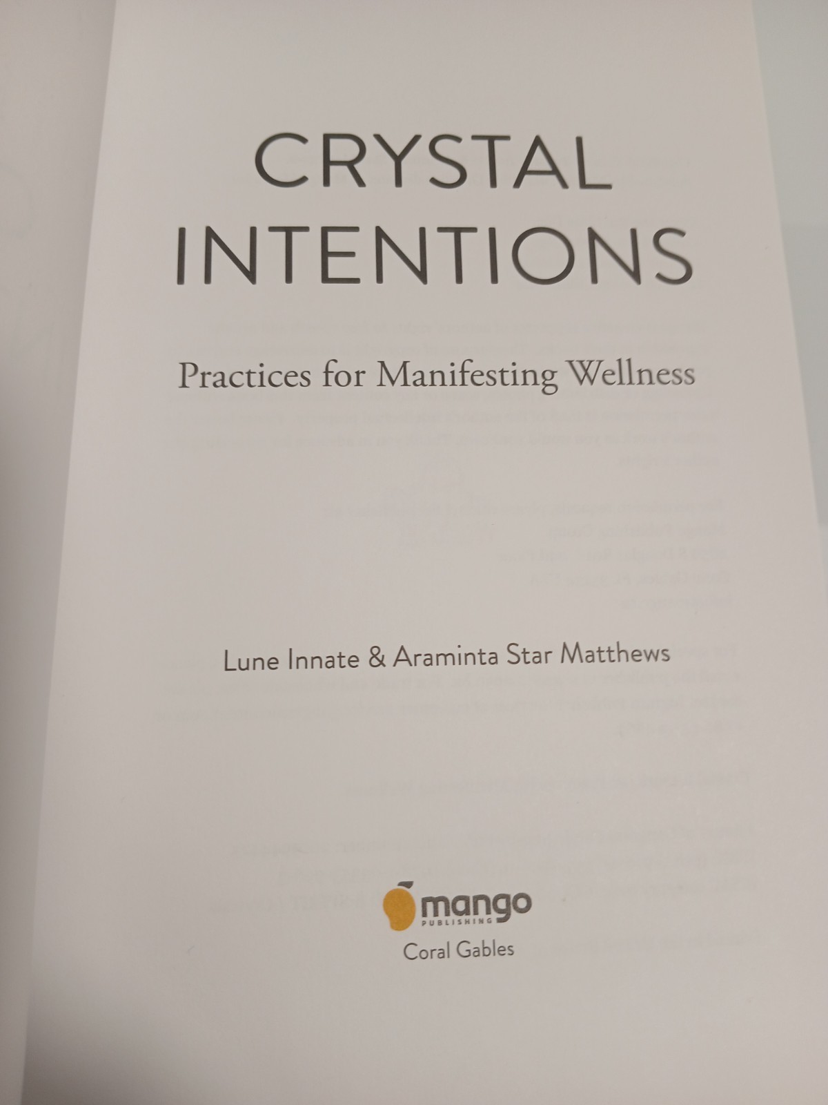 Crystal Intentions: Practices for Manifesting Wellness – 2019 TPB – Mango Publis