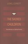 The Sacred Cauldron: Psychotherapy as a Spiritual Practice, Corbett, Lionel,