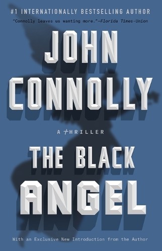 John Connolly The Black Angel (Paperback) Charlie Parker
