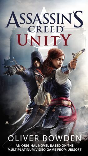 Assassin’s Creed: Unity – paperback, Oliver Bowden, 0425279731