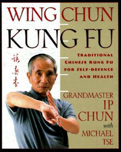 Wing Chun Kung Fu: Traditional Chinese Kung Fu for Self-Defense and – GOOD