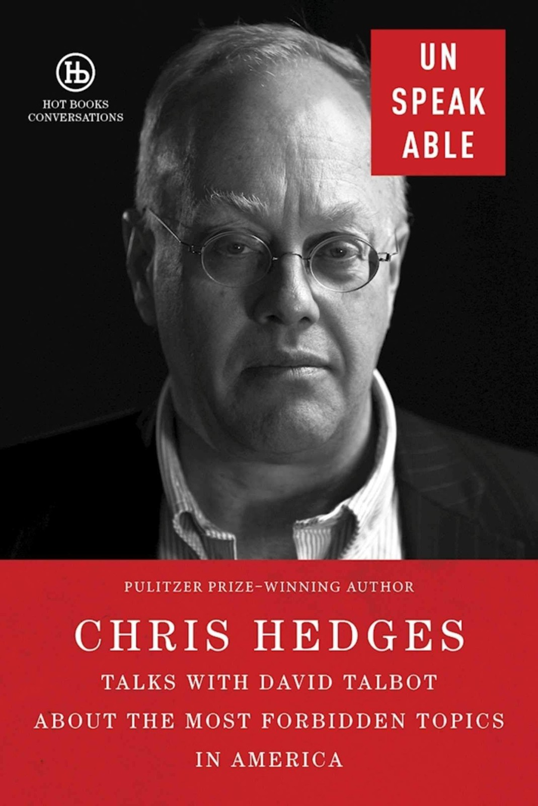 Unspeakable – hardcover Hedges, Chris|Talbot, David
