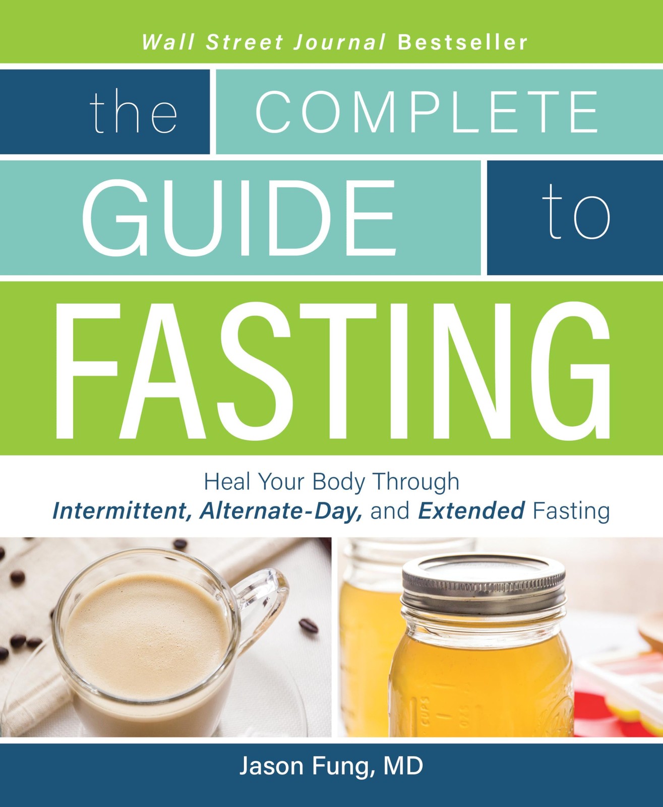 The Complete Guide to Fasting: Heal Your Body Through Intermittent, Alternat…