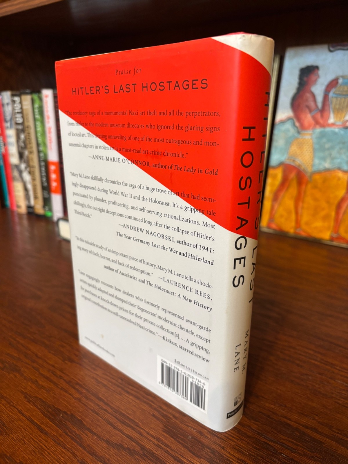 Hitler’s Last Hostages. Mary M. Lane. 1st HC Ptg. Public Affairs 2019. N.Fine