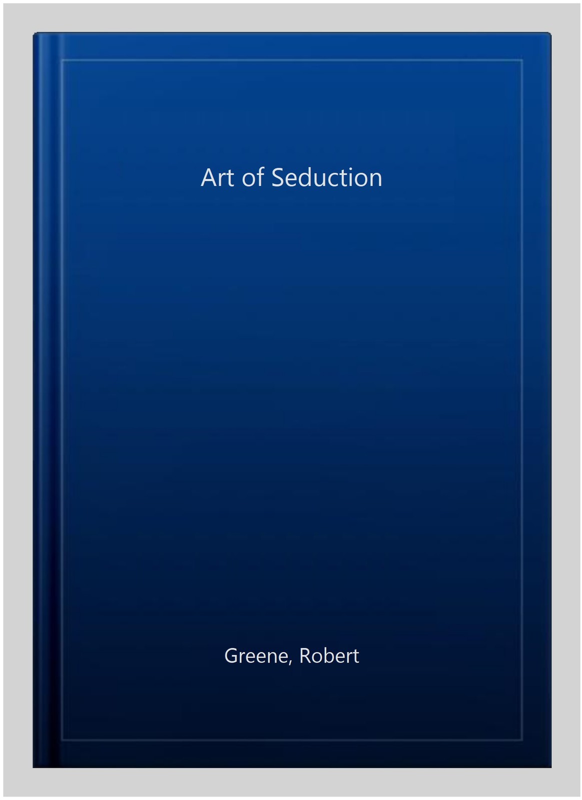 Art of Seduction, Paperback by Greene, Robert, Brand New, Free shipping in th…