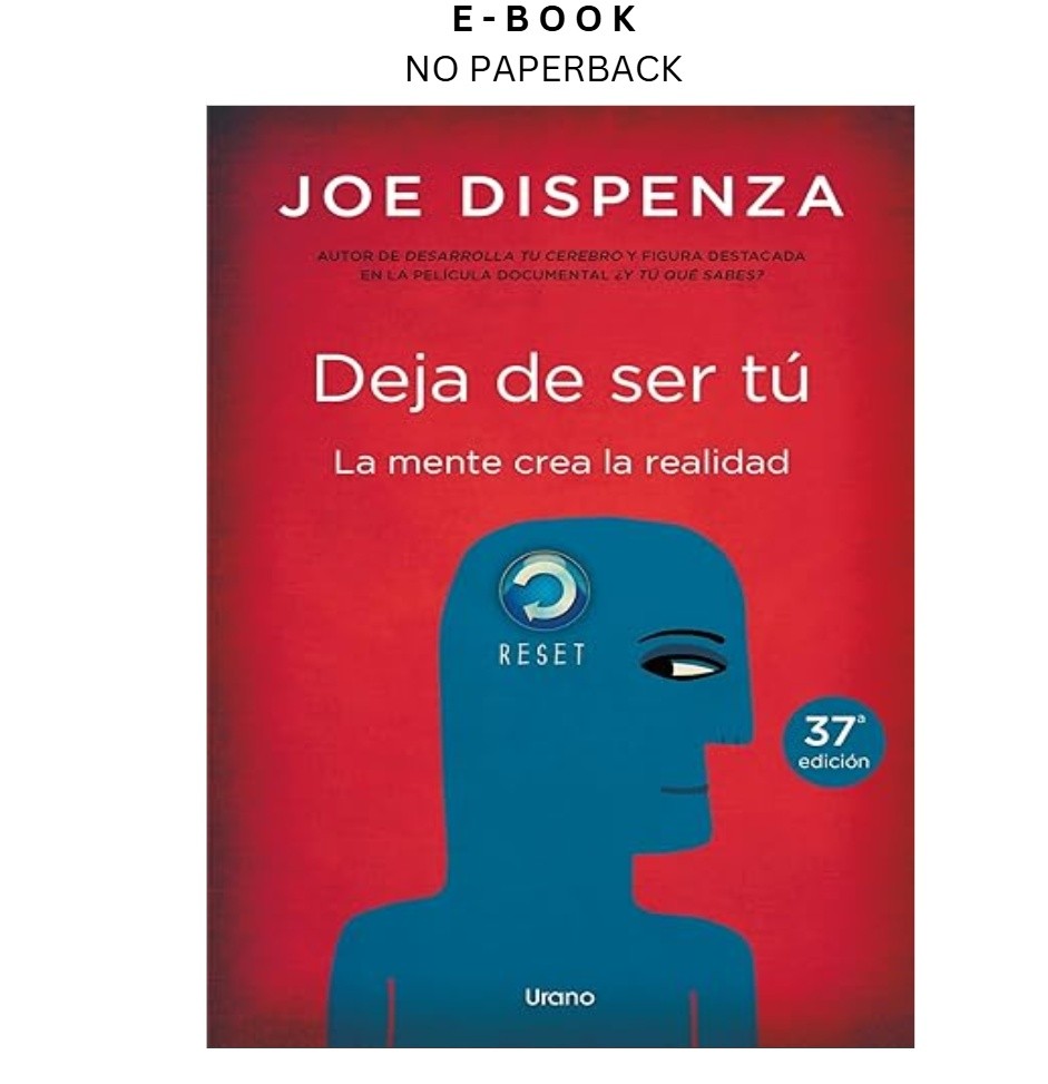 Deja de ser tú (Spanish Edition), Joe Dispenza 2012