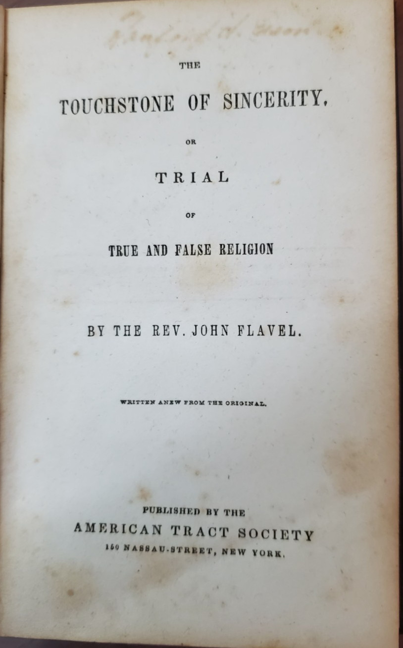 The Touchstone Of Sincerity Or Trial Of True And False Religion By John Flavel