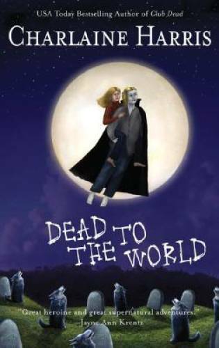 Dead to the World (Southern Vampire Mysteries, Book 4) – Hardcover – GOOD
