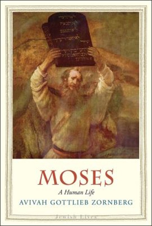 Moses : A Human Life Hardcover Avivah Gottlieb Zornberg